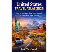 United States Travel Atlas 2026: State by State Maps Road Trips National Parks and Smart Travel Planning