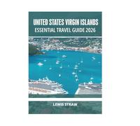 UNITED STATES VIRGIN ISLANDS ESSENTIAL TRAVEL GUIDE 2026