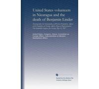 United States volunteers in Nicaragua and the death of Benjamin Linder: Hearing before the Subcommittee on Western Hemisphere Affairs of the Committee ... Congress, first session, May 13, 1987