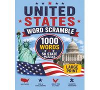 United States Word Scramble: 50 United States Scrambles to Test Your American Knowledge. State-Themed Puzzles for Teens, Adults and Seniors! Fun and Educational!