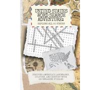 United States Word Search Adventure: Explore All 50 States: Discover America's Landmarks, Culture, and History with 100 Engaging Puzzles