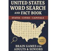 United States Word Search and Fact Book: States, Cities & Capitals-Large Print Brain Games for Adults & Seniors: Discover America’s States, Cities, and Landmarks Through Fun and Educational Puzzles