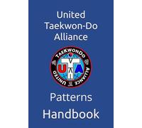 United Taekwon-Do Alliance: Patterns Handbook