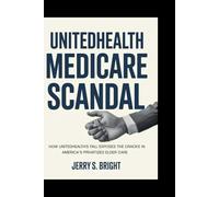 UnitedHealth Medicare Scandal: How UnitedHealth’s Fall Exposes the Cracks in America’s Privatized Elder Care