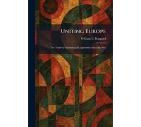 Uniting Europe: The Trend of International Cooperation Since the War