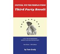 Uniting, We The People Stand, Third Party Revolt