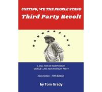 Uniting, We The People Stand, Third Party Revolt
