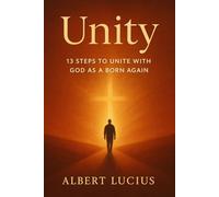UNITY: 13 steps to unite with God as a Born again