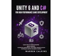 Unity 6 and C# for High Performance Game Development: Learn how to build powerful game systems, accelerate performance, and apply industry-proven techniques used by top game studios.