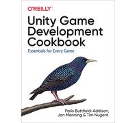 Unity Game Development Cookbook: Essentials for Every Game