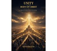 Unity in the Body of Christ: The Key to God's Supernatural Power