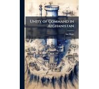 Unity of Command in Afghanistan