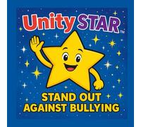Unity Star: Stand Out Against Bullying (Unity Star Pledge)
