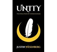 Unity The Evolution Of Consciousness: 1 (Readers Of The New Earth)