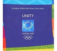 Unity : The Official Athens 2004 Olympic Games Album