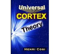 UNIVERSAL CORTEX THEORY