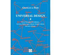 Universal design. Per un non-maestro di architettura. Fra luce e ombra, vuoto e silenzio, giustizia e libertà, non essere ed essere (Vol. 4) (Sponde)