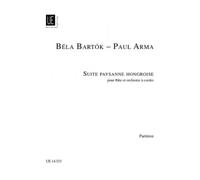 UNIVERSAL EDITION BARTOK B. - SUITE PAYSANNE HONGROISE - FLUTE AND STRING ORCHESTRA