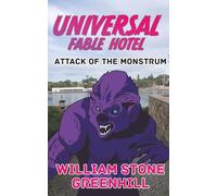 Universal Fable Hotel: and the Time we met a monstrum in a kids book in space