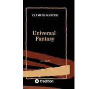 Universal Fantasy: 1+ story