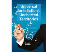 Universal Jurisdiction's Uncharted Territories: Analyzing the scope and limitations of universal jurisdiction in international criminal law