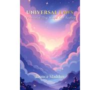 Universal Laws: 7 Principles That Shape Your Reality