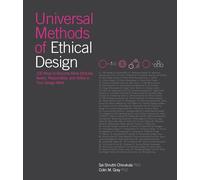 Universal Methods of Ethical Design: 100 Ways to Become More Ethically Aware, Responsible, and Active in Your Design Work (Rockport Universal)