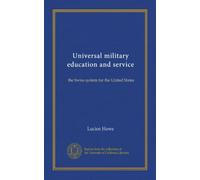 Universal military education and service: the Swiss system for the United States