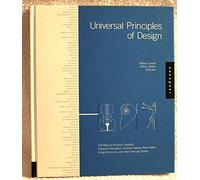 Universal Principles of Design /anglais: 100 Ways to Enhance Usability, Influence Perception, Increase Appeal, Make Better Design Decisions, and Teach Through Design