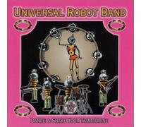 Universal Robot Band - Dance and Shake Your Tambourin