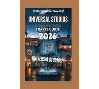 Universal studios Hollywood Travel Guide: An in-depth exploration of the entertainment, technology, and impact of universal studios Hollywood