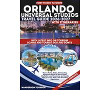 UNIVERSAL STUDIOS ORLANDO TRAVEL GUIDE 2026-2027: Theme Parks, Rides, Volcano Bay, Wizarding World of Harry Potter, CityWalk, Local Contacts, and ... (World Careful Explorer Essential Series)
