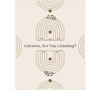 Universe, Are You Listening? - Writing Journal: 90 GSM, Ruled, Paperback.