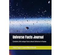 Universe Facts Journal: Contains 200 unique Facts about Universe in footer. 200 Page lined notebook