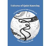 Universe of Quiet Knowing: 30 Cosmic Scenes to Color and Reflect On (Color & Reflect)