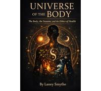 Universe of the Body: The Body, the Seasons, and the Ethics of Health