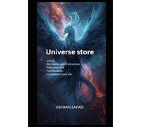 Universe store: unlock the cosmic law of attraction, frequency, and manifestation to transform your life (Law of Attraction, release, and Subconscious ... Desires, Success, Wealth, and Love)
