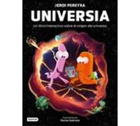Universia. Crea tu propio universo: Un libro interactivo sobre el origen del universo (Libros de conocimiento)