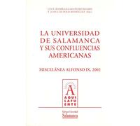 UNIVERSIDAD DE SALAMANCA Y SUS CONFLUENCIAS AMERICANAS (AQUILAFUENTE)