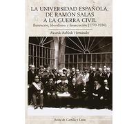 Universidad española, de Ramón Salas a la Guerra Civil: Ilustración, liberalismo y financiación (1770-1936): 131 (Colección de Estudios)