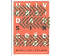 Universidad Sin Creditos. Haceres Y Artes: Un Manual
