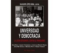 Universidad y Democracia. La lucha estudiantil contra el franquismo. (SIN COLECCION)