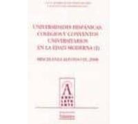 Universidades Hispanicas: Colegios Y Conventos Universitarios En La Ed