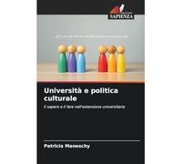 Università e politica culturale: Il sapere e il fare nell'estensione universitaria
