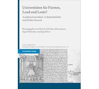 Universitäten für Fürsten, Land und Leute?: 'Landesuniversitäten' in Spätmittelalter und Früher Neuzeit: 94 (Contubernium, 94)