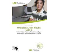 Université Jean Moulin Lyon 3: Université en France, Académie de Lyon (éducation), Université Lumière Lyon 2