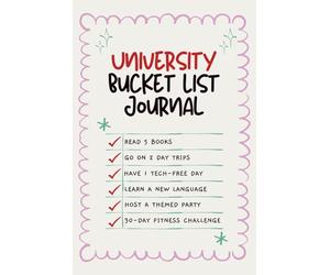 University Bucket List Journal: A Guided Memory Book for Campus Adventures and Student Experiences with 100 Inspiring Ideas and Photo Space for College Graduation Milestones and Personal Growth