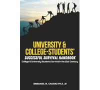University & College-Students' Successful Survival Handbook: College & University Students' Survival in the 21st Century