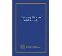 University library of autobiography (v.09)