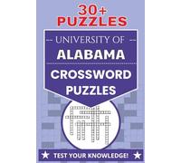 University of Alabama Crossword Puzzles: Crossword Puzzles with Easy to Read Print about University of Alabama, Crimson Tide, and More | 6x9 inches, ... Alumni, Future Students, Graduates, and more